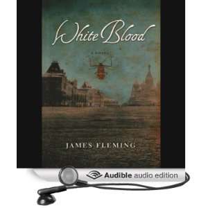   White Blood (Audible Audio Edition) James Fleming, Simon Vance Books