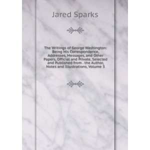  . Author, Notes, and Illustrations. Volume Iii. JARED SPARKS Books
