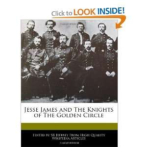   The Knights of The Golden Circle (9781241040352): SB Jeffrey: Books