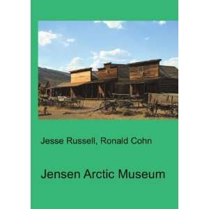  Jensen Arctic Museum Ronald Cohn Jesse Russell Books