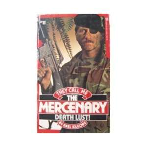 They Call Me the Mercenary Death Lust #11 Axel Kilgore Books