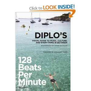 128 Beats Per Minute Diplos Visual Guide to Music 