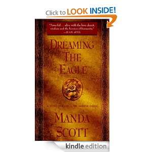 Dreaming the Eagle: Manda Scott:  Kindle Store
