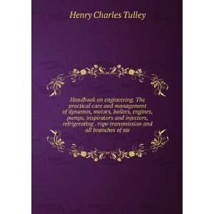   rope transmission and all branches of ste: Henry Charles Tulley: Books