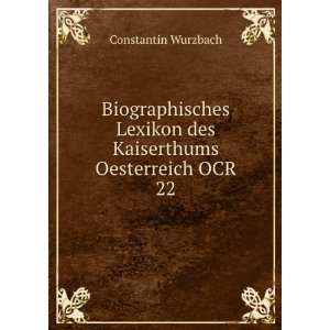   Lexikon des Kaiserthums Oesterreich OCR 22 Constantin Wurzbach Books