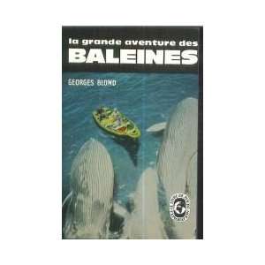  La grande aventure des baleines Georges Blond Books