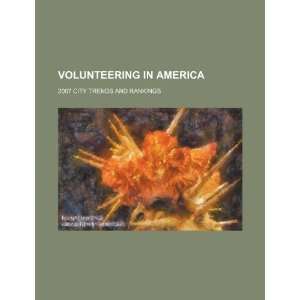  Volunteering in America 2007 city trends and rankings 