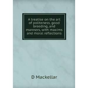 treatise on the art of politeness, good breeding, and manners, with 
