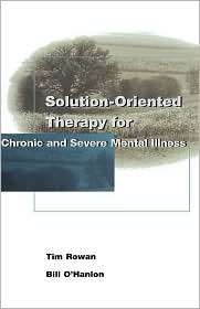 Solution Oriented Therapy for Chronic and Severe Mental Illness 