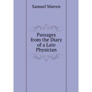   Passages from the Diary of a Late Physician. 1 Samuel Warren Books