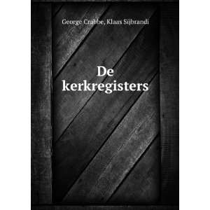  De Kerkregisters (Dutch Edition) Klaas Sijbrandi Books