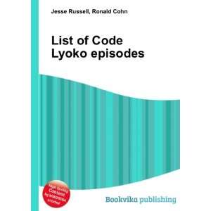    List of Code Lyoko episodes Ronald Cohn Jesse Russell Books