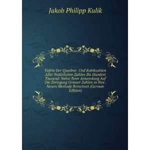   Neuen Methode Berechnet (German Edition) Jakob Philipp Kulik Books