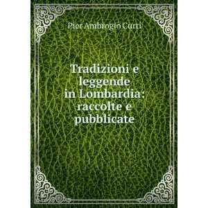  Tradizioni e leggende in Lombardia raccolte e pubblicate 
