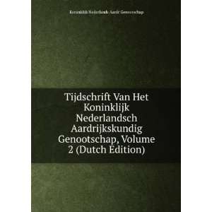  Tijdschrift Van Het Koninklijk Nederlandsch 