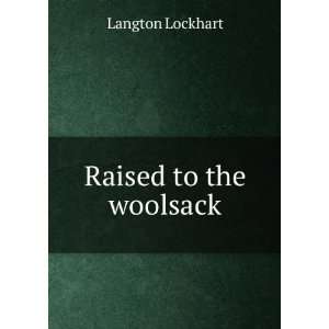  Raised to the woolsack Langton Lockhart Books