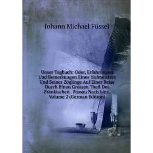   Nach Linz, Volume 2 (German Edition) Johann Michael FÃ¼ssel Books