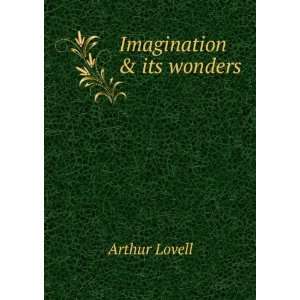  Imagination & its wonders. Arthur Lovell Books