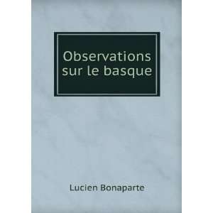  Observations sur le basque Lucien Bonaparte Books
