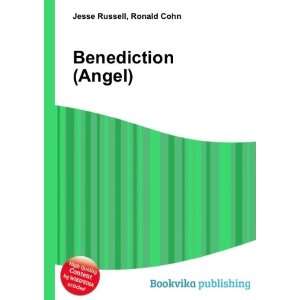  Benediction (Angel) Ronald Cohn Jesse Russell Books