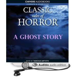  Classic Tales of Horror: A Ghost Story (Audible Audio 