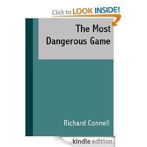 The Most Dangerous Game Richard Connell  Kindle Store