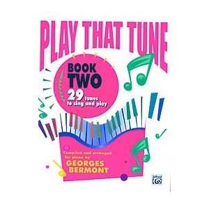    Play That Tune, Book 2 (0029156608694): Georges Bermont: Books