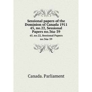  Sessional papers of the Dominion of Canada 1911. 45, no.22 