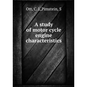   of motor cycle engine characteristics: C. L,Pimstein, S Ott: Books
