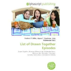  List of Drawn Together Episodes (9786133800113) Books