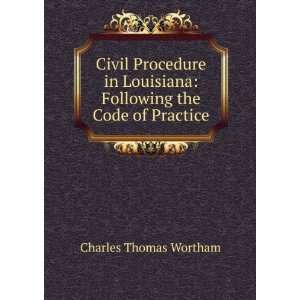    Following the Code of Practice Charles Thomas Wortham Books