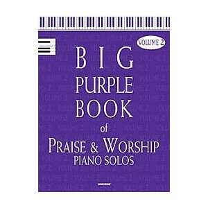  Big Purple Book Of Praise & Worship Piano Solos   Volume 2 