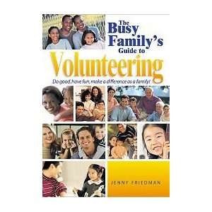  Gryphon House 12722 Busy Family Guide Volunteering: Toys 