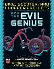   , Chopper Projects the Evil Genius Book  Brad Graham Kathy Mcgowan