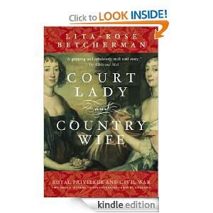 Court Lady and Country Wife: Royal Privilege and Civil War   Two Noble 
