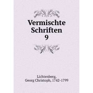   Vermischte Schriften. 9 Georg Christoph, 1742 1799 Lichtenberg Books