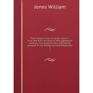   account of the Waldenses and Albigenses. 1 Jones William Books
