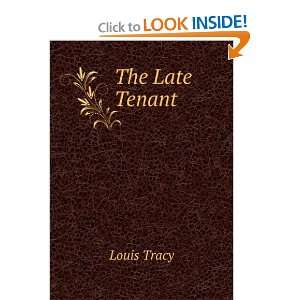  The Late Tenant: Louis Tracy: Books