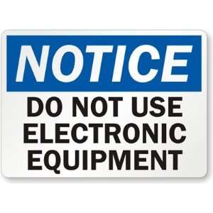  Notice Do Not Use Electronic Equipment Aluminum Sign, 10 