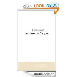 Les Jeux du Cirque (French Edition) David Anquetil  