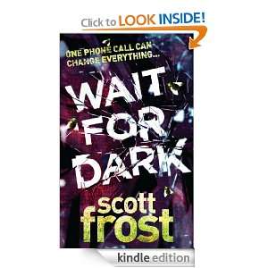 Wait For Dark (Alex Delillo 5) Scott Frost  Kindle Store