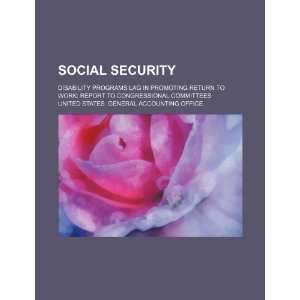 Social security disability programs lag in promoting return to work 