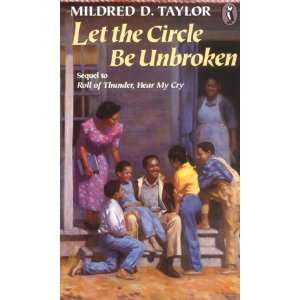 Let the Circle Be Unbroken (Mass Market Paperback) Mildred D. Taylor 