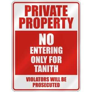   PROPERTY NO ENTERING ONLY FOR TANITH  PARKING SIGN