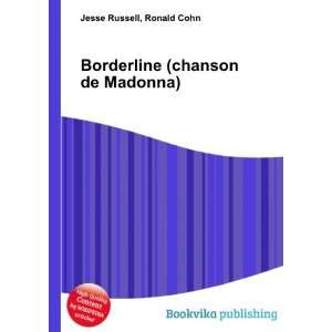  Borderline (chanson de Madonna) Ronald Cohn Jesse Russell Books