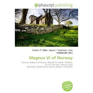  Magnus VI of Norway (9786132714725) Books