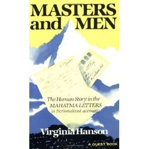  Masters and Men The Human Story in the Mahatma Letters (A 