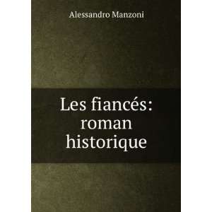   Roman Historique (French Edition) Alessandro Manzoni Books