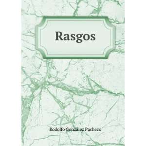  Rasgos Rodolfo GonzÃ¡lez Pacheco Books