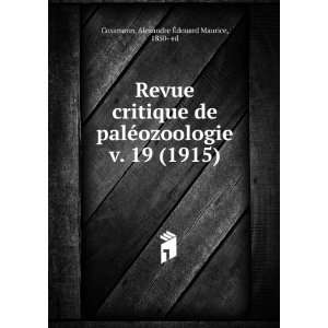  de palÃ©ozoologie. v. 19 (1915): Alexandre Ã?douard Maurice 